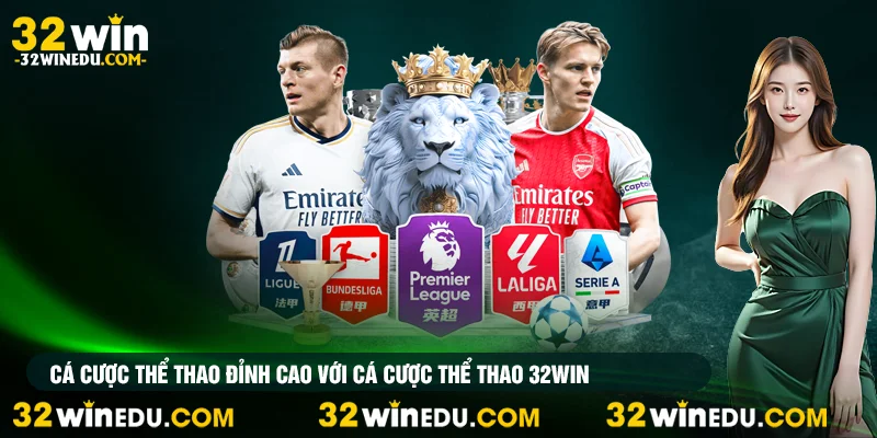 Cá cược thể thao đỉnh cao với cá cược thể thao 32win