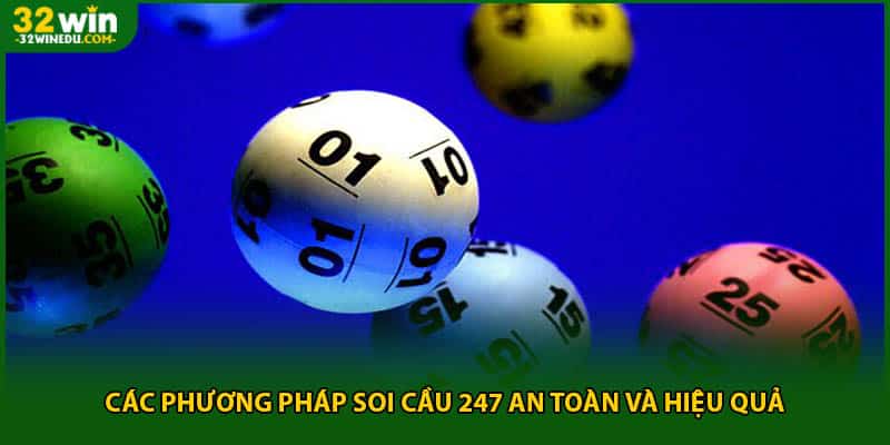 Các phương pháp soi cầu 247 an toàn và hiệu quả